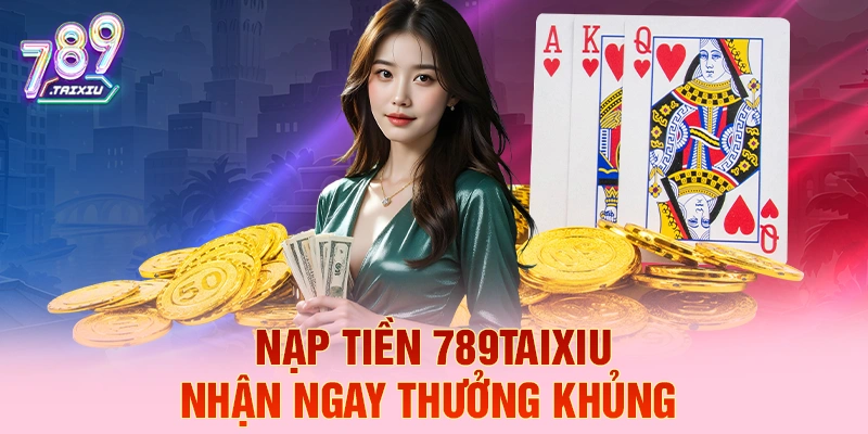 Nạp tiền gowin liền tay nhận ngay thưởng khủng